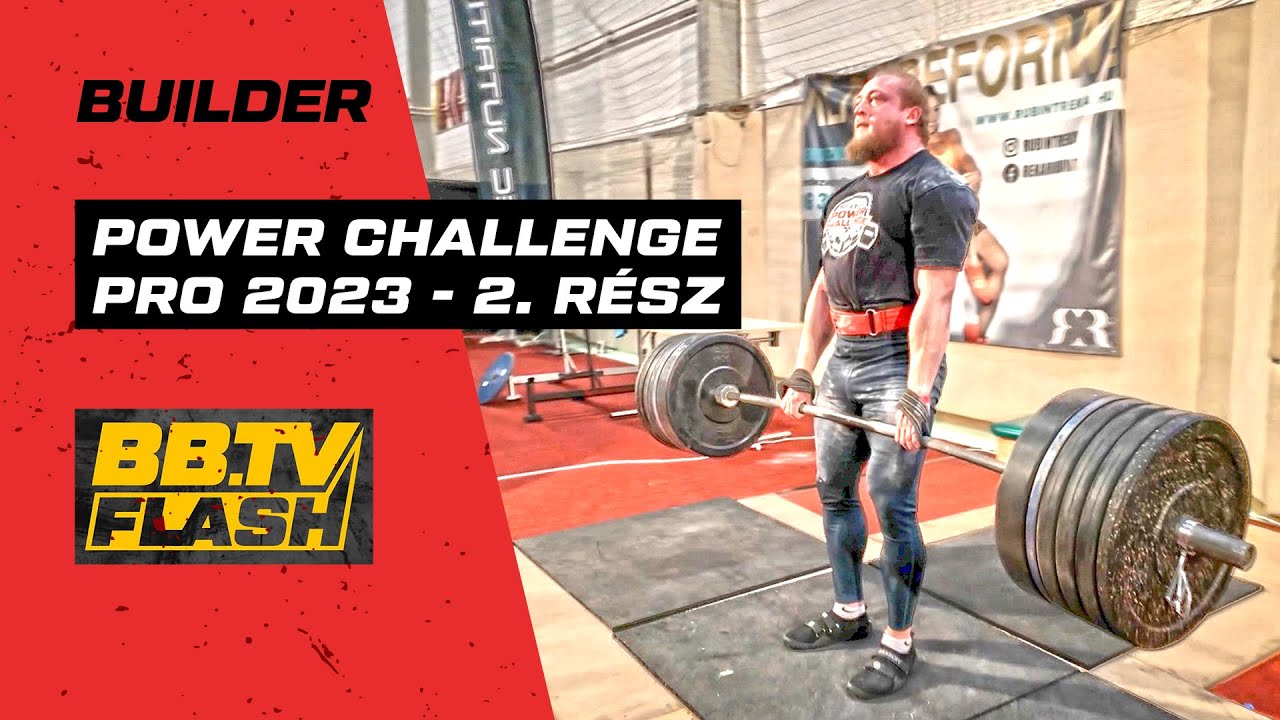 Power Challenge Pro 2023 - 2. rész