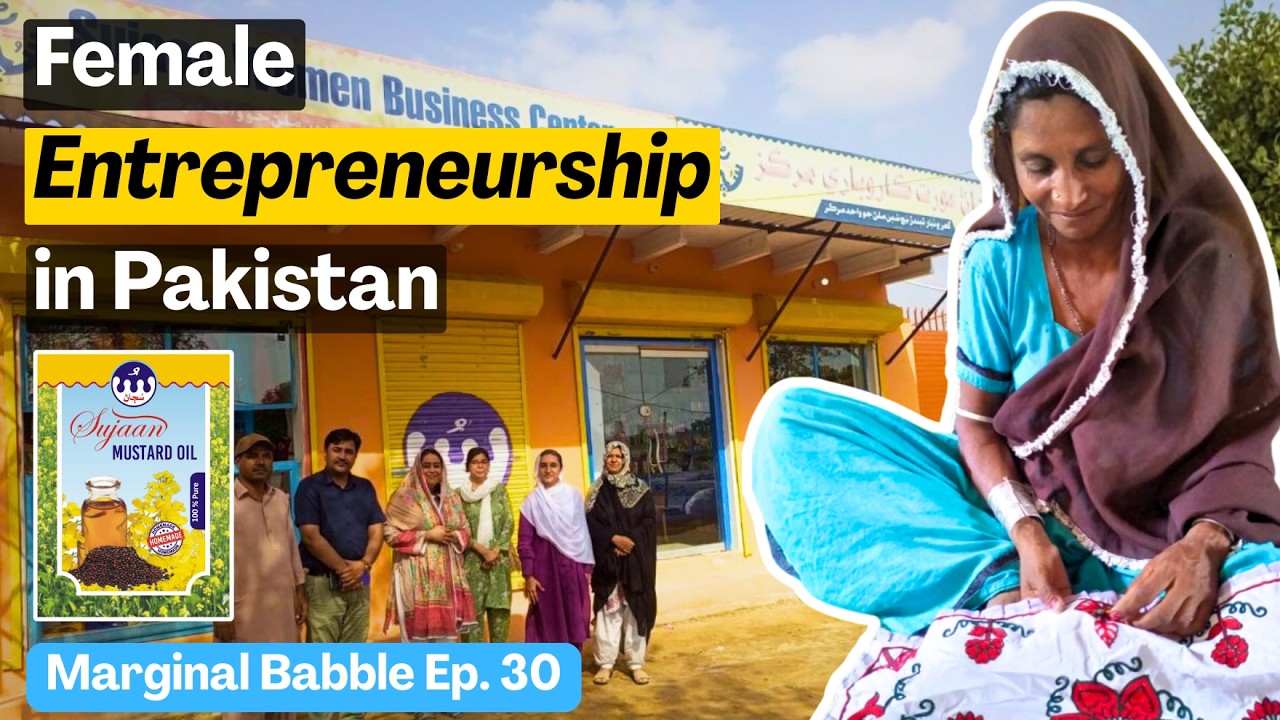 Encouraging Female Entrepreneurship in Pakistan | Marginal Babble Ep.30 with Professor Ahmad Timsal