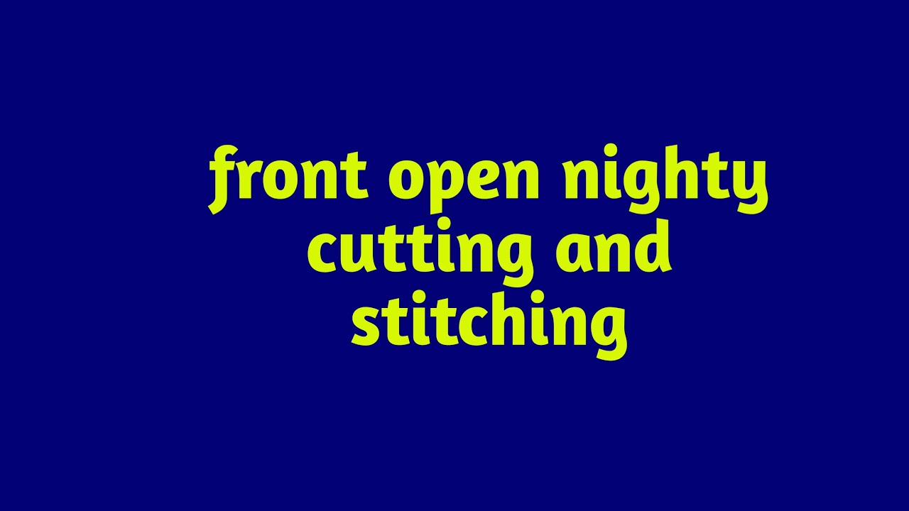 front open nighty cutting and stitching. #live #nightystitching #stitching #Mahitailoring15