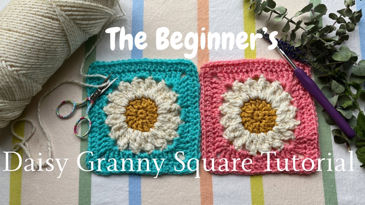 Step by Step Crochet Tutorial - The Daisy Granny Square