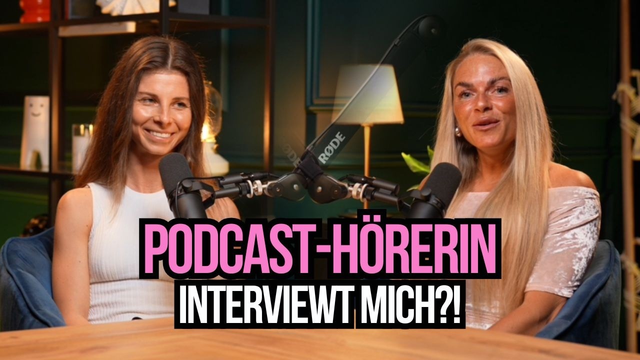 PODCAST-HÖRERIN INTERVIEWT MICH!