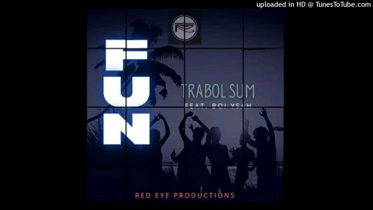 Fun|2022|-Trabol Sum | Boi Ysah (Red Eye Production)