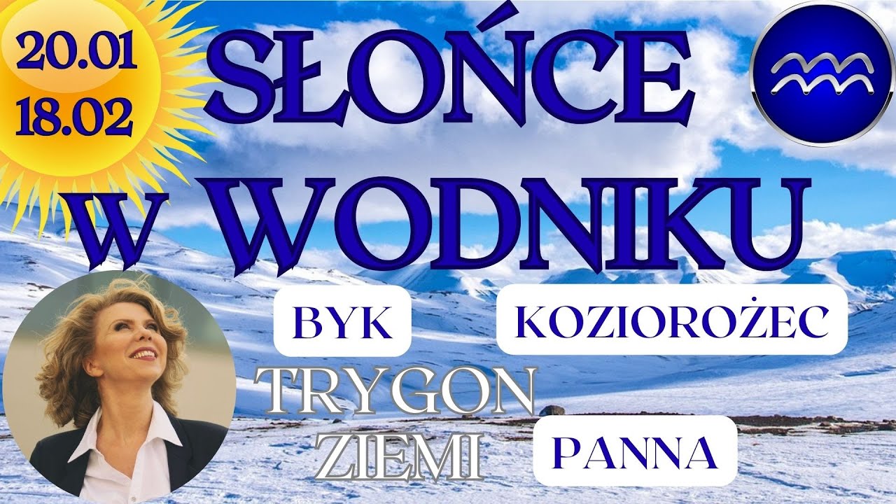 Słońce w WODNIKU♒️ 20.01 -⛰️ Trygon ziemi - Byk, Panna, Koziorożec