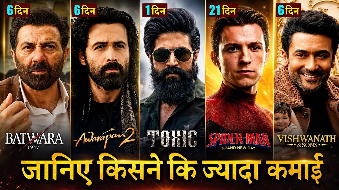 Awarapan 2 Box Office Collection, Toxic, Batwara 1947, Vishwanath and Sons, Spiderman Collection,