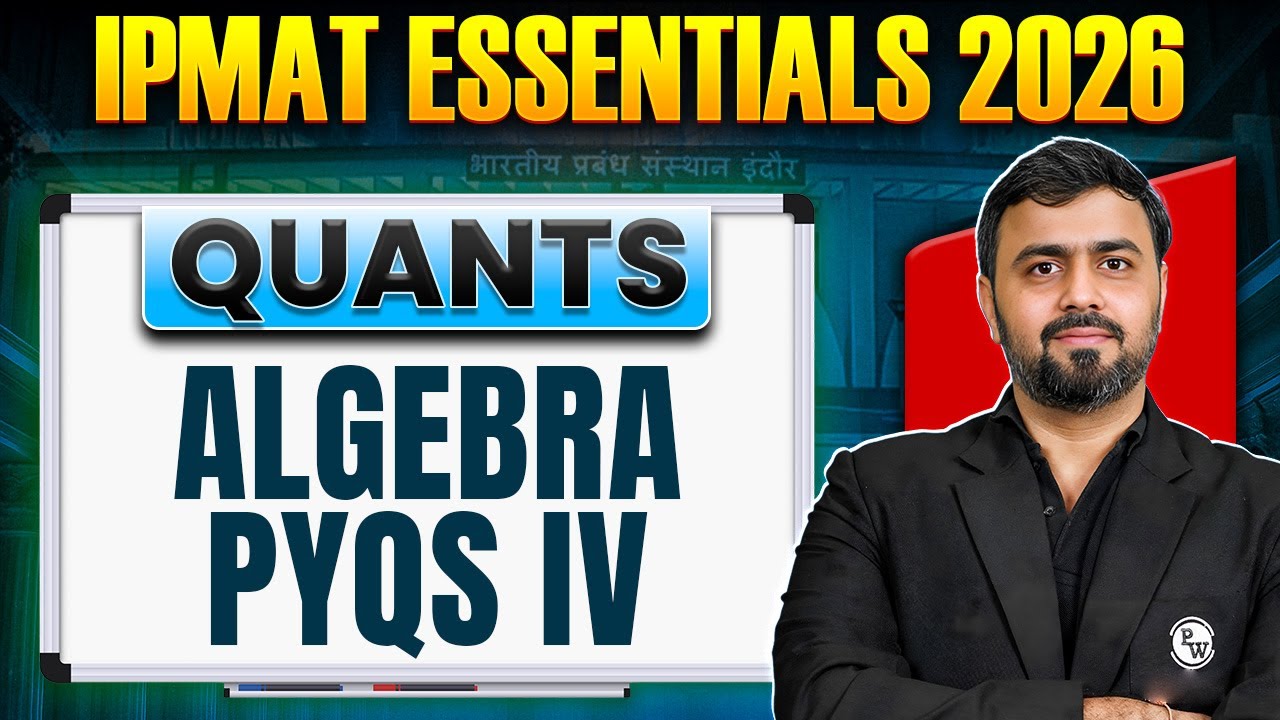 IPMAT 2026 Quants: Algebra PYQs IV I Tricks You Must Know!