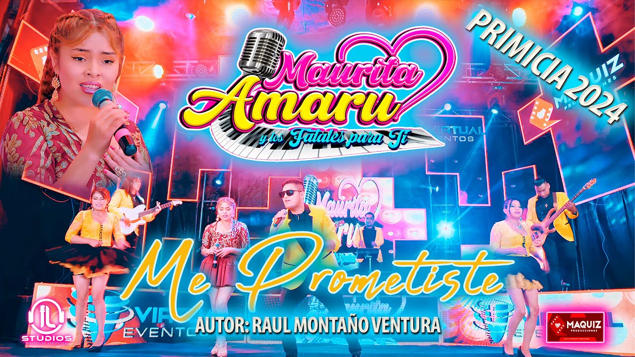 ME PROMETISTE ▷ MAURITA AMARU (Primicia 2024)