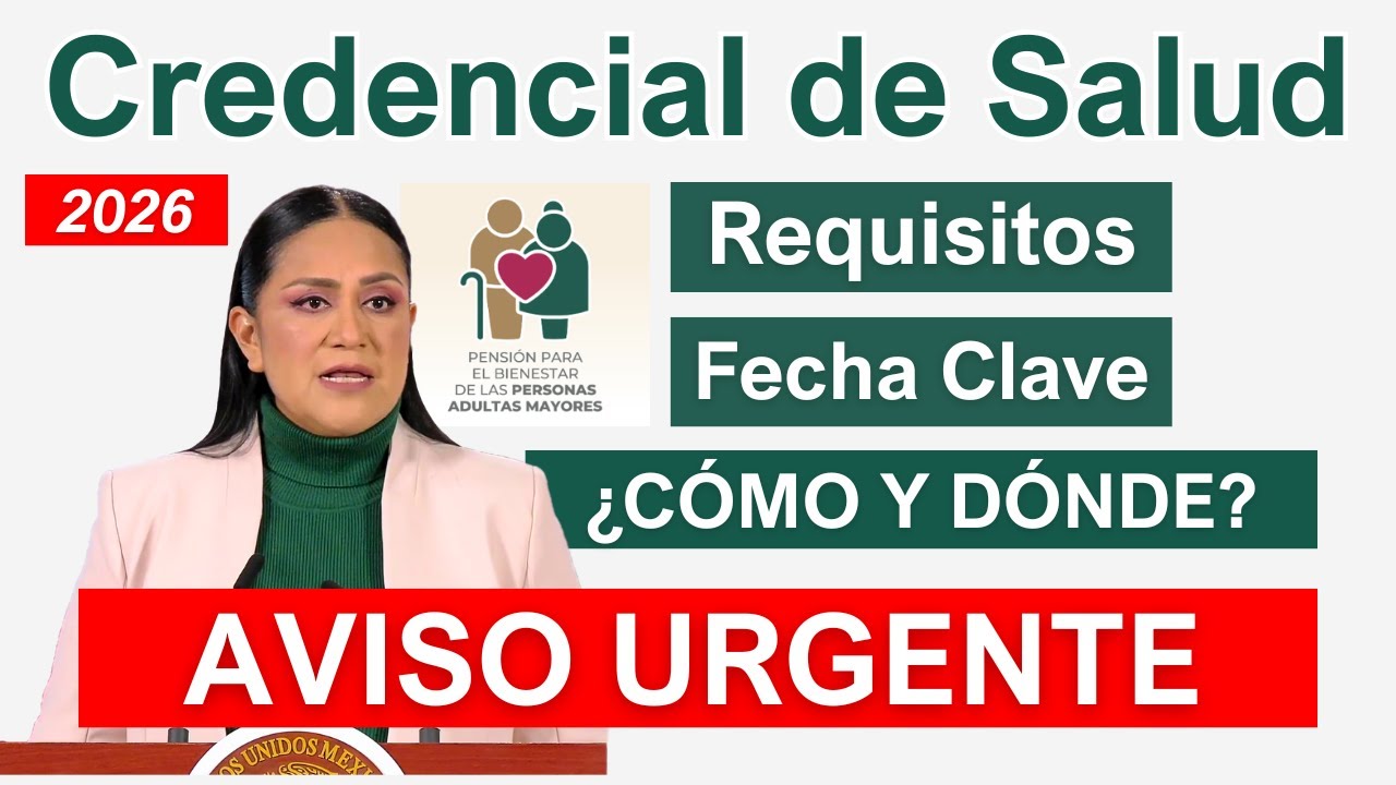 Credencial de Salud IMMS Bienestar2026: Requisitos, Fechas y Cómo Registrarse (Paso a Paso)