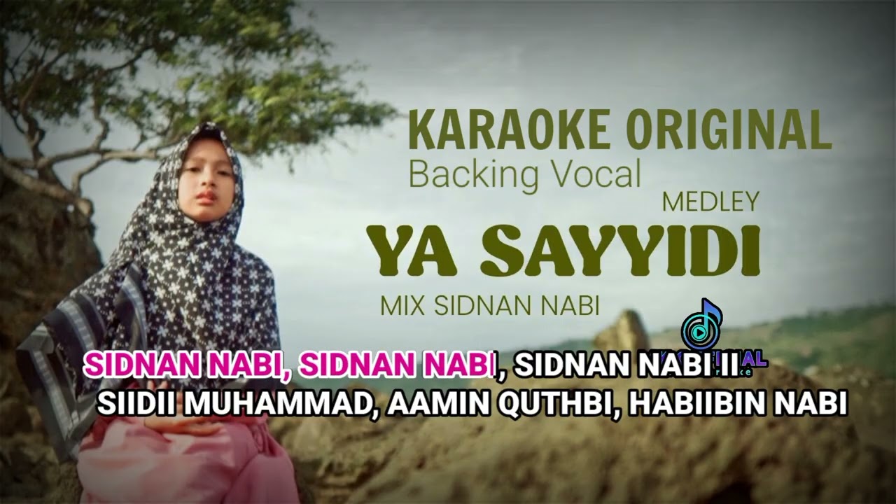 MEDLEY - YA SAYYIDI & SIDNAN NABI MAZRO COVER (KARAOKE ORIGINAL) + BACKING VOCAL