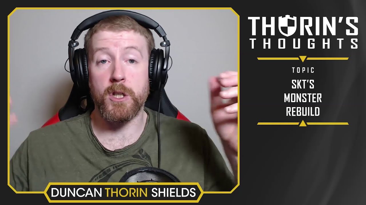 Thorin's Thoughts - SKT's Monster Rebuild (LoL)