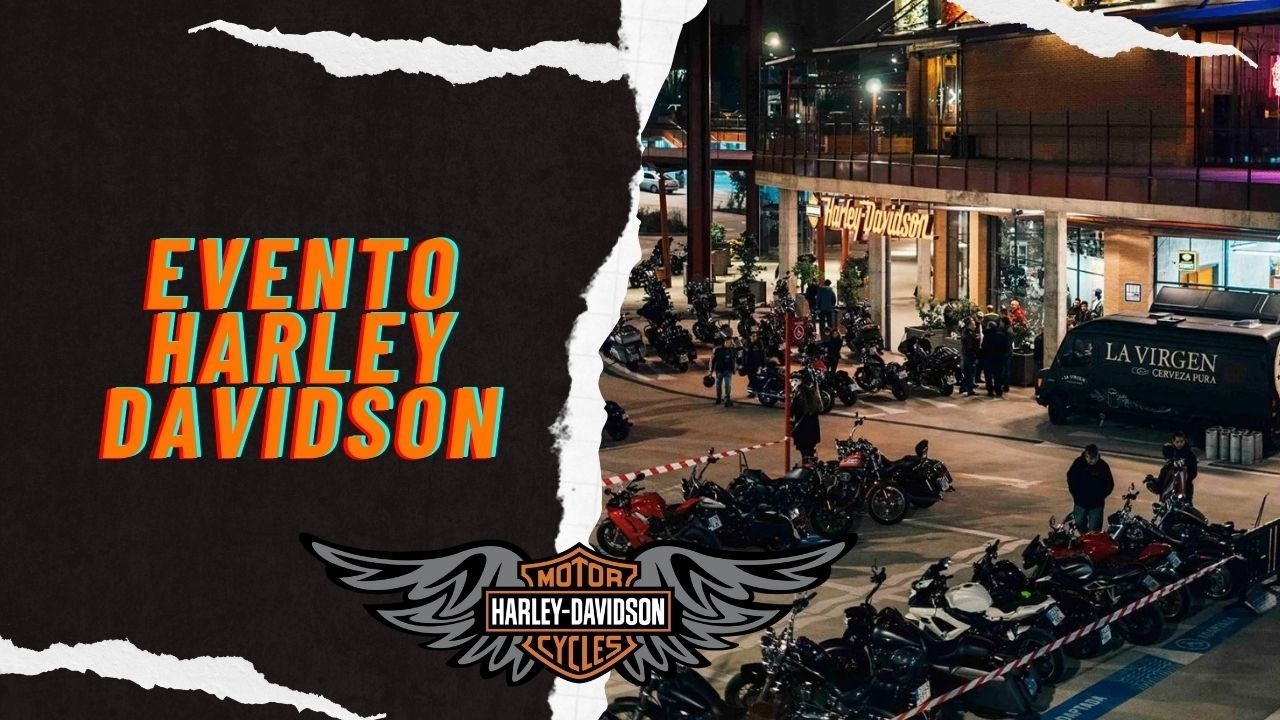 Fuimos al evento HARLEY DAVIDSON NIGHT MADRID