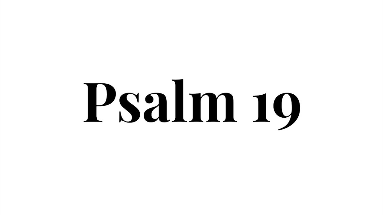 Psalm 19 - Hymn