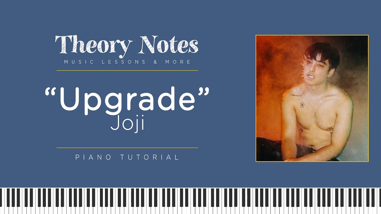 Joji - Upgrade | Theory Notes Piano Tutorial