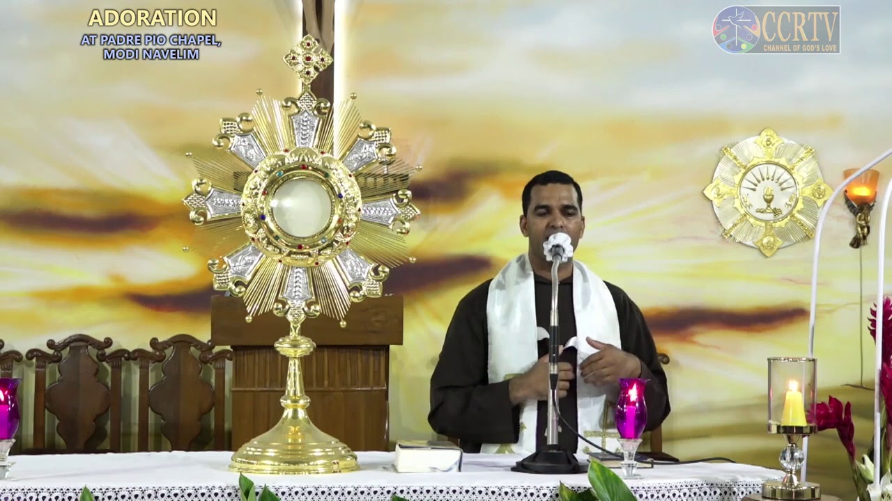 ADORATION   AT PADRE PIO CHAPEL, MODI NAVELIM