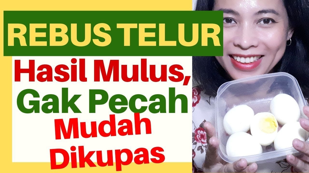 Cara Merebus Telur Agar Tidak Pecah dan Mudah Dikupas