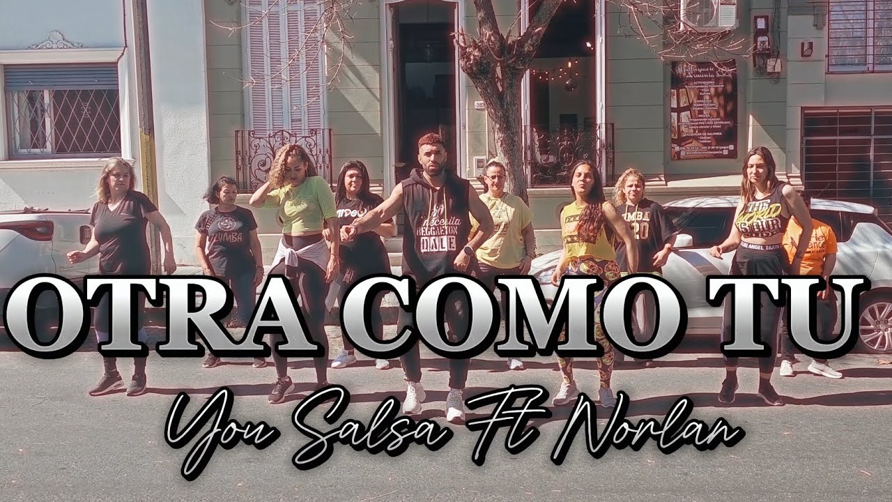 OTRA COMO TÚ/ YOU SALSA FT NORLAN/ COREOGRAFIA/ ZUMBA/ 🇺🇾🇦🇷