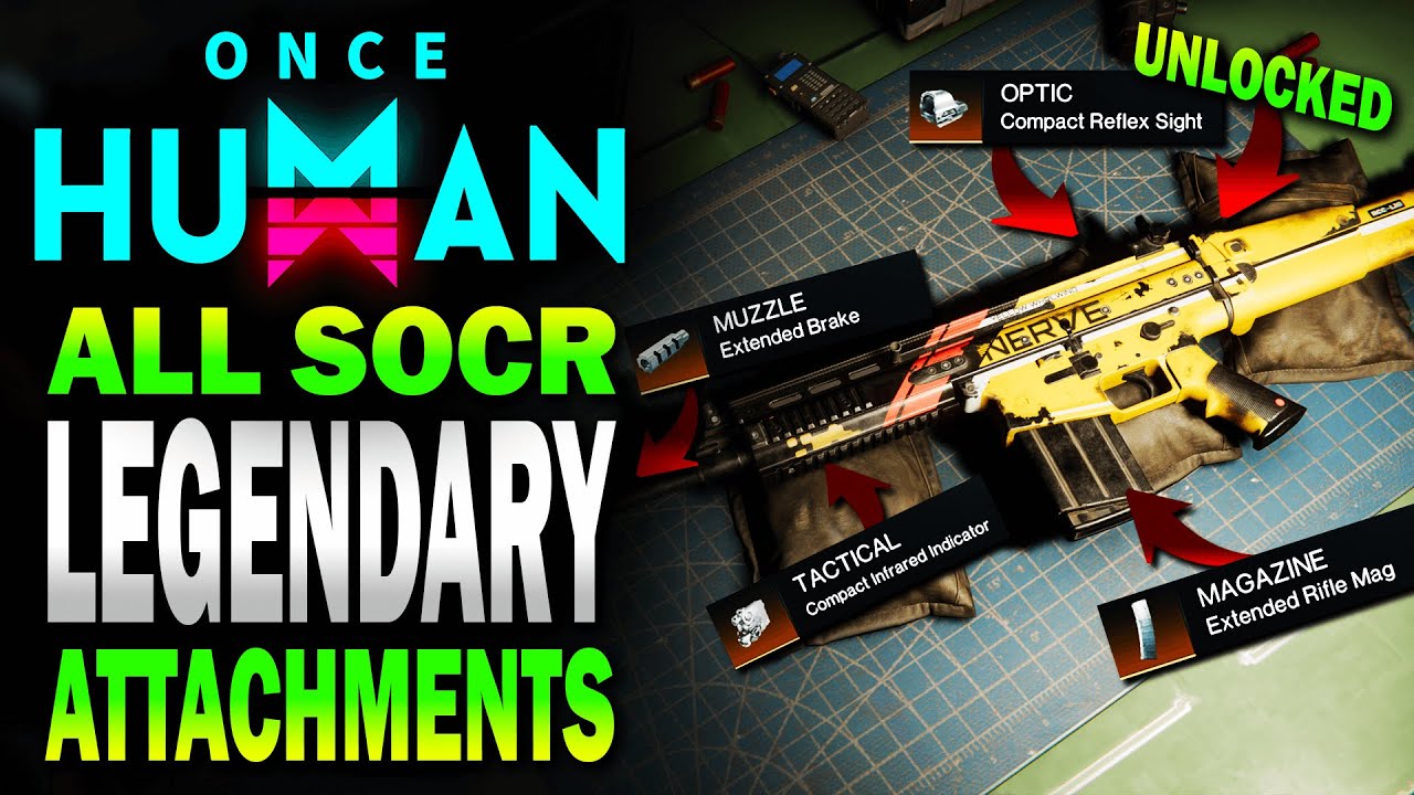UNLOCK all LEGENDARY ATTACHMENTS for the SOCR RIFLE! Once Human
