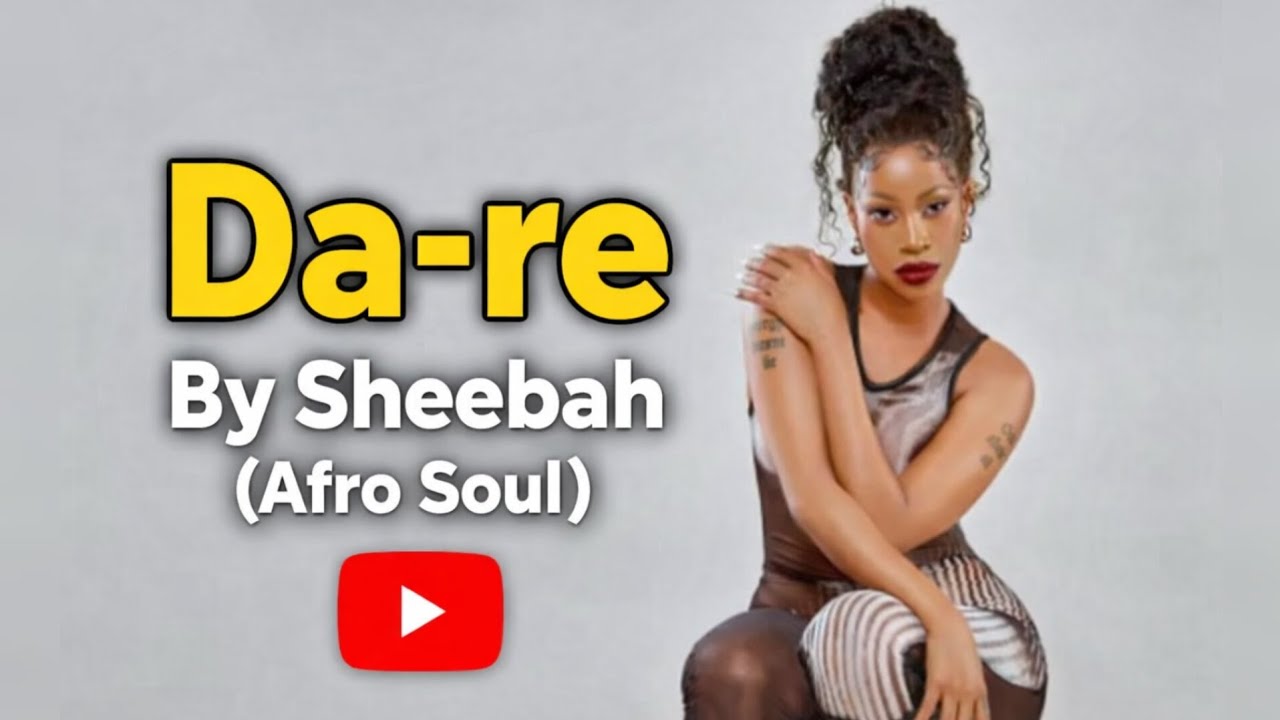 Da-re_-_Sheebah (Afro Soul) 