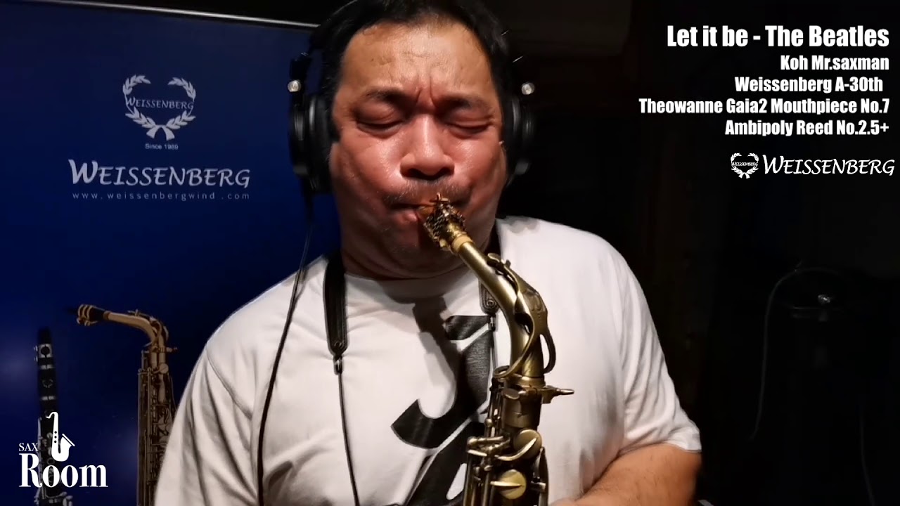 Let it be - Saxophone cover By Koh Mr.Saxman Weissenberg A-30th
