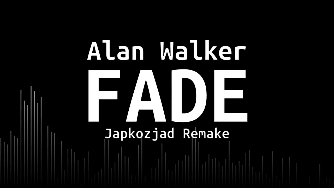 Alan Walker - Fade (Japkozjad Remake)
