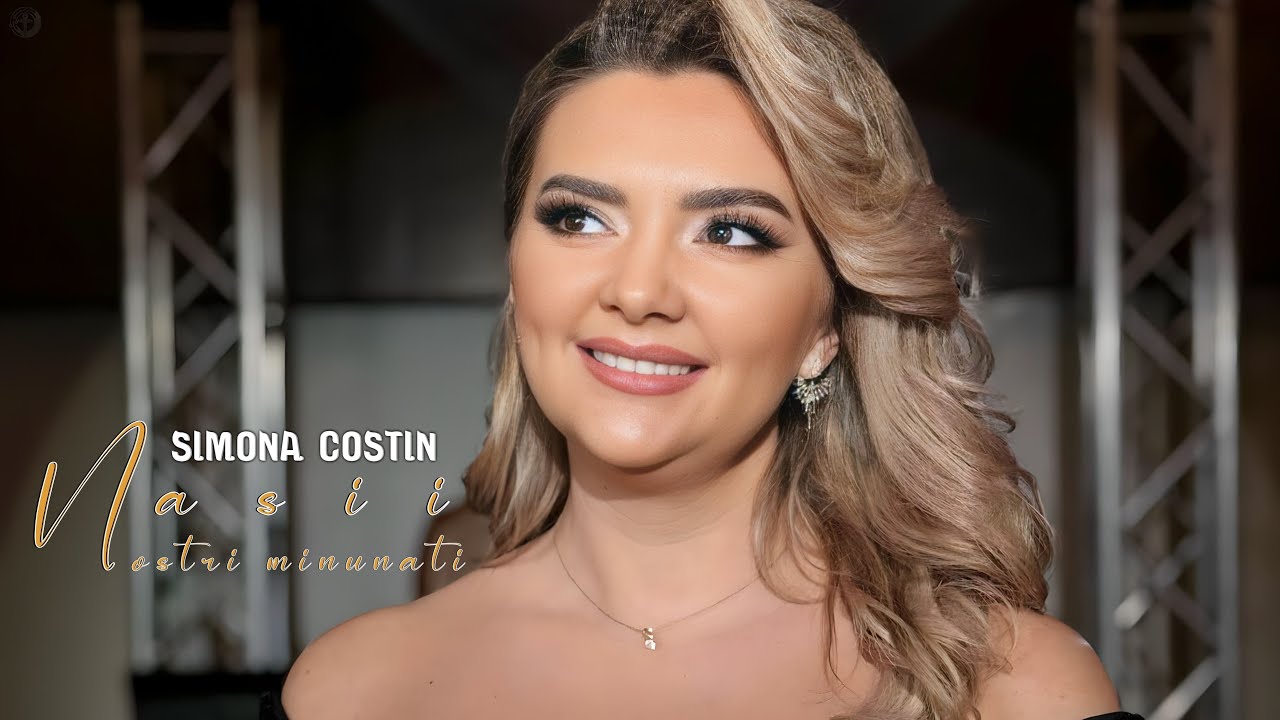 Simona Costin - Nasii nostri minunati || Official Video