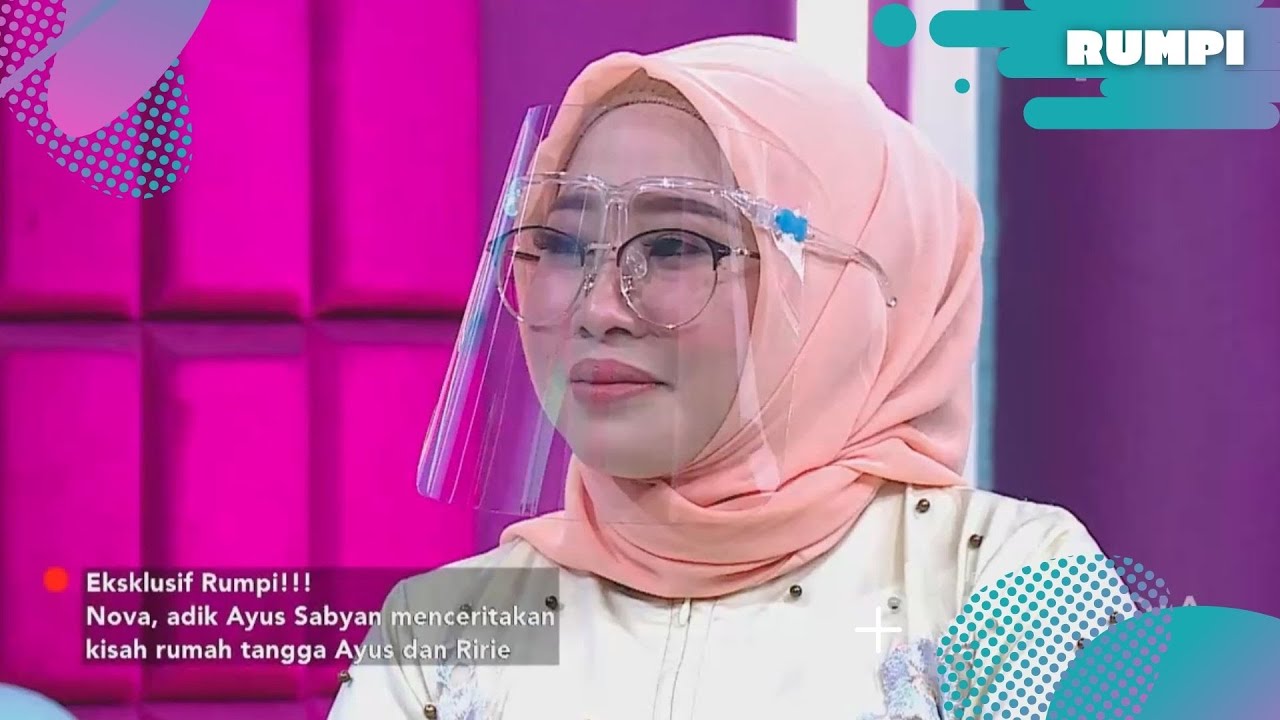 NOVA CERITAKAN KISAH RUMAH TANGGA AYUS SABYAN DENGAN RIRIE | RUMPI (7/2/22) P2