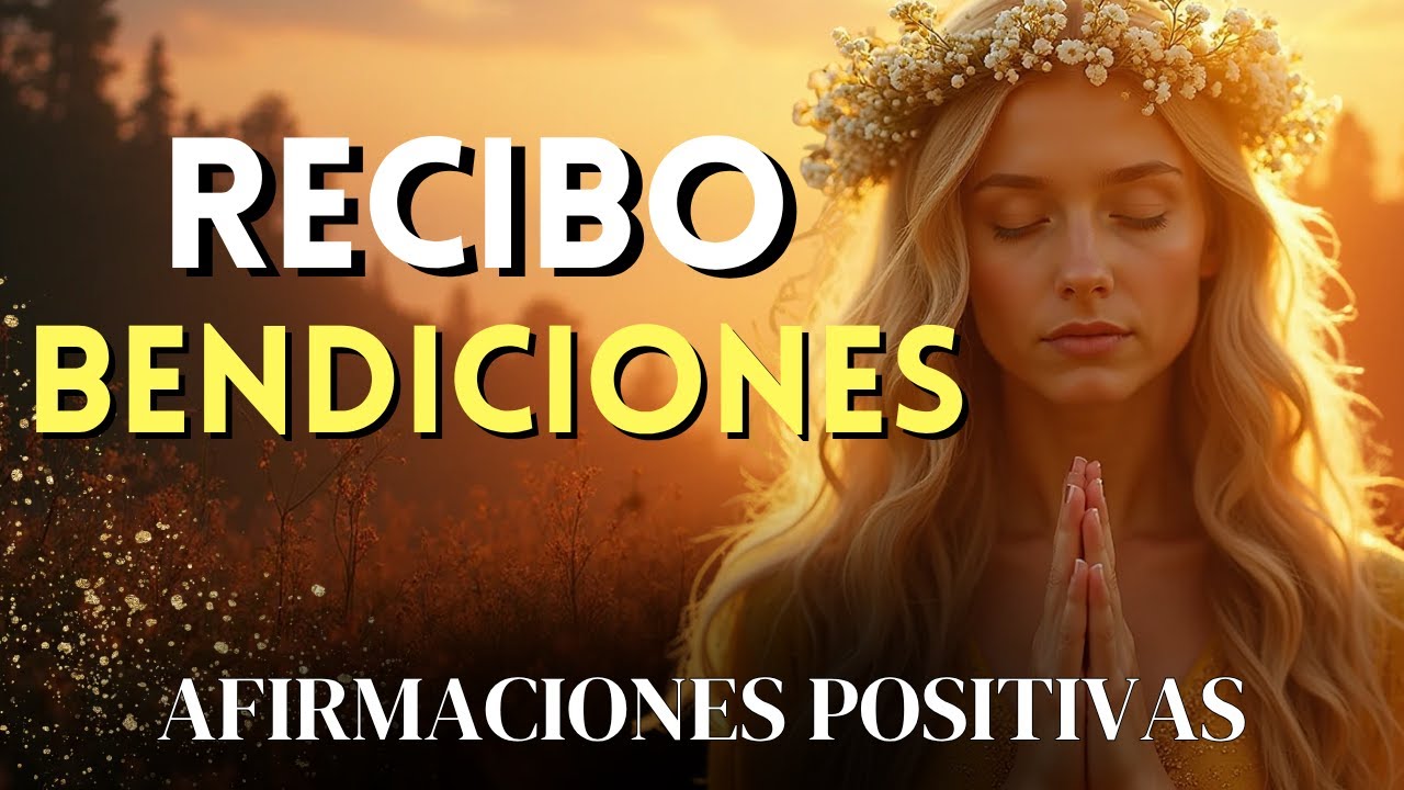 🌟 RECIBO BENDICIONES 💫 Mantra de Gratitud y Abundancia Infinita