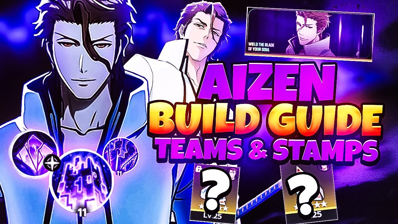 THE BEST! AIZEN BUILD GUIDE - BEST TEAMS, STAMPS & ROTATIONS! HOW TO PLAY? | Bleach Soul Resonance