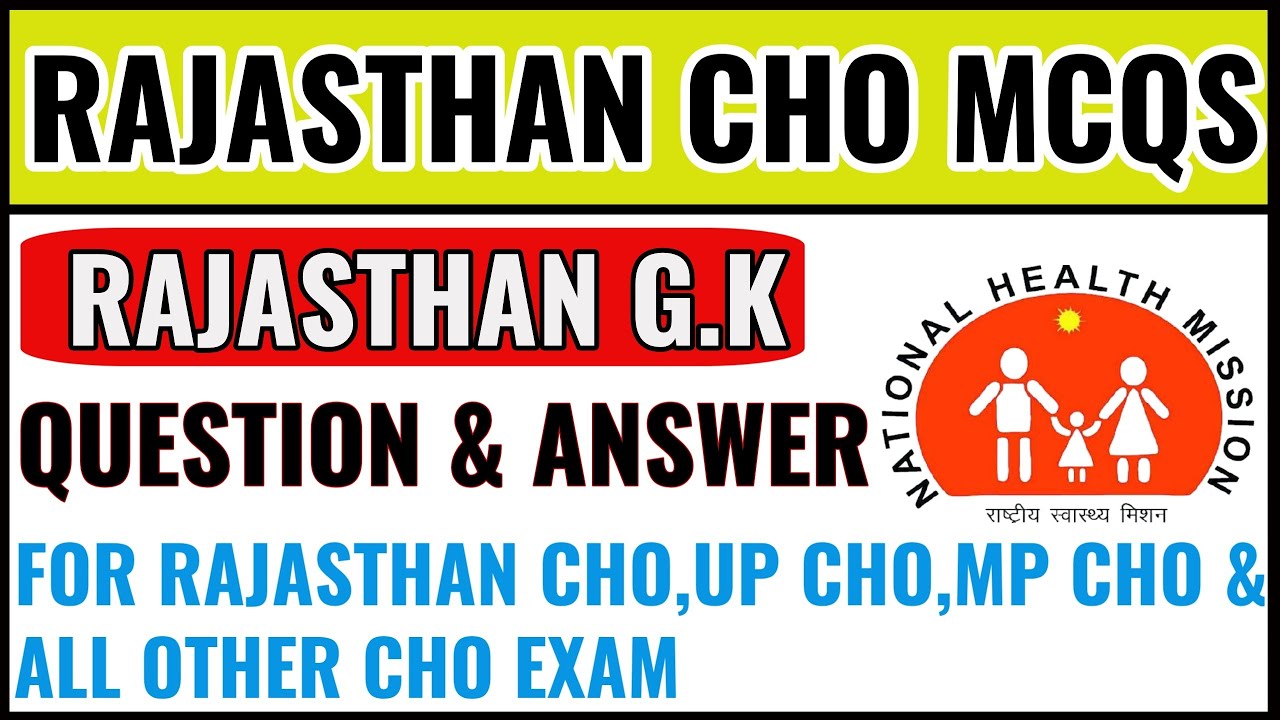 RAJASTHAN CHO G.K QUESTION||MP CHO||NHM CHO||UP CHO||COMMENTS HEALTH OFFICER||RAJASTHAN CHO MCQS|CHO