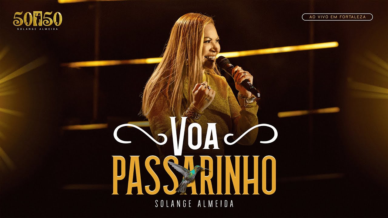 Solange Almeida - Voa Passarinho (Ao Vivo em Fortaleza)