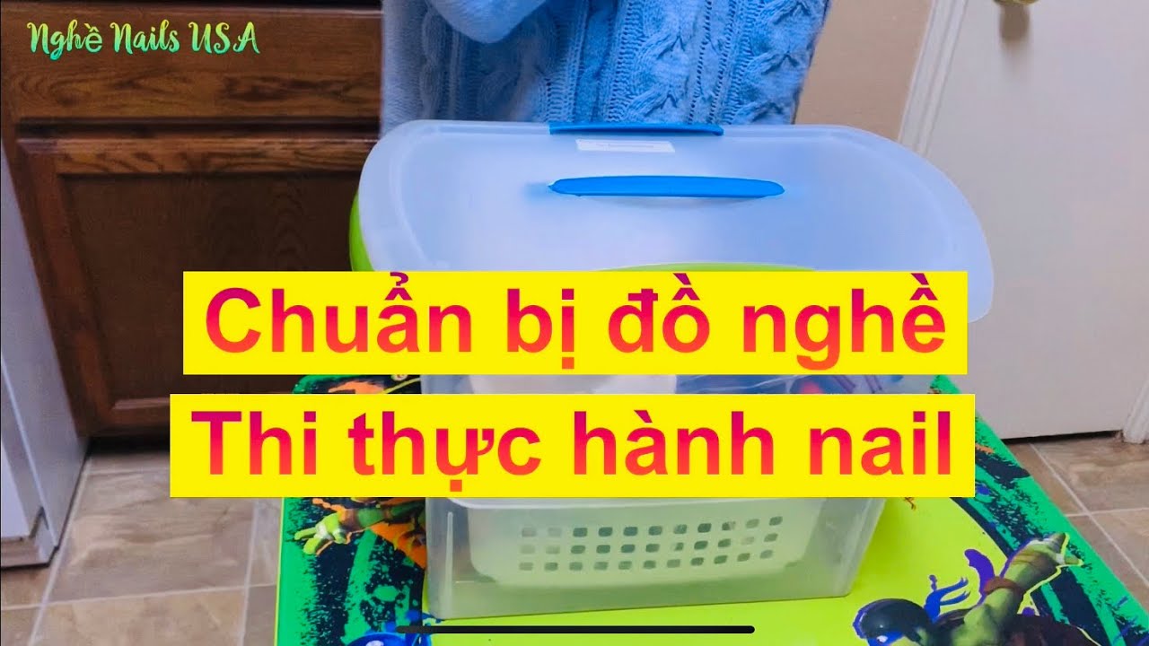 CHUẨN BỊ THÙNG ĐỒ NGHỀ ĐI THI NAIL Ở MỸ