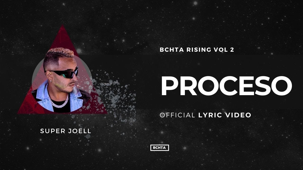 Proceso - Super Joell | BCHTA RISING Vol. 2 (Official Lyric Video)