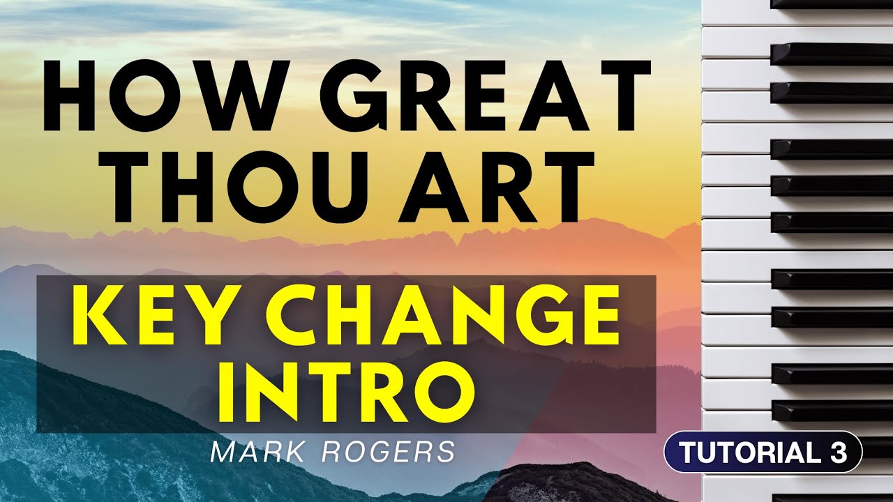 Key Change Intro   Tutorial 3   Mark Rogers Ministries