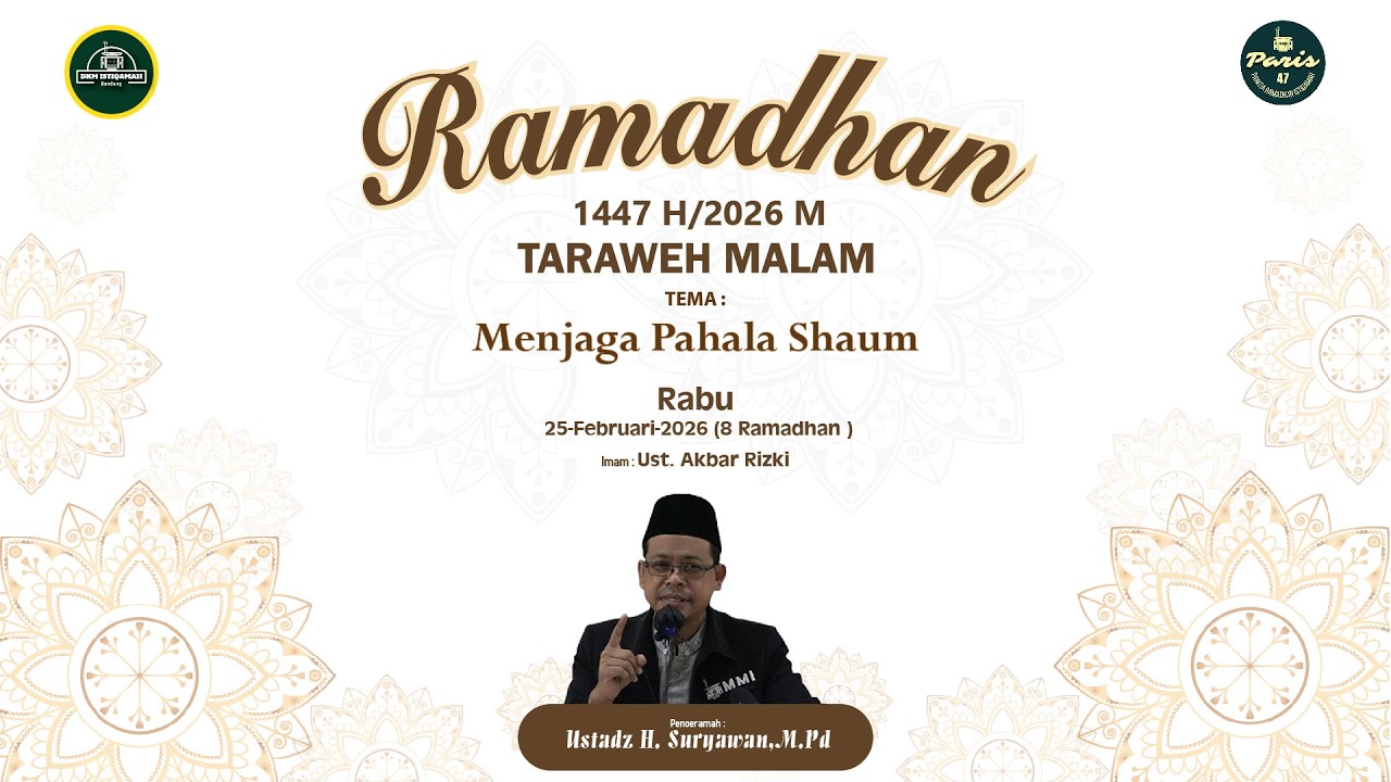 🟢CERAMAH TARAWIH || Menjaga Pahala Shaum || Ustadz H. Suryawan., M.Pd.,