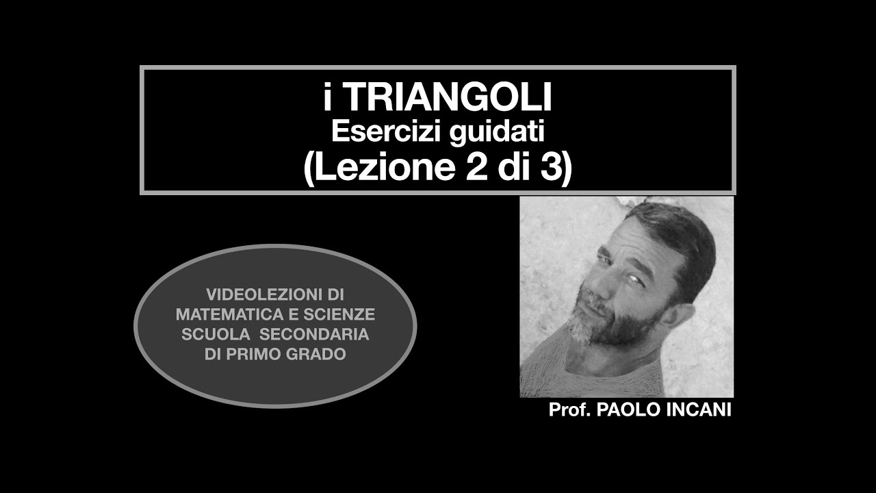 I triangoli: esercizi guidati (Lezione 2 di 3)