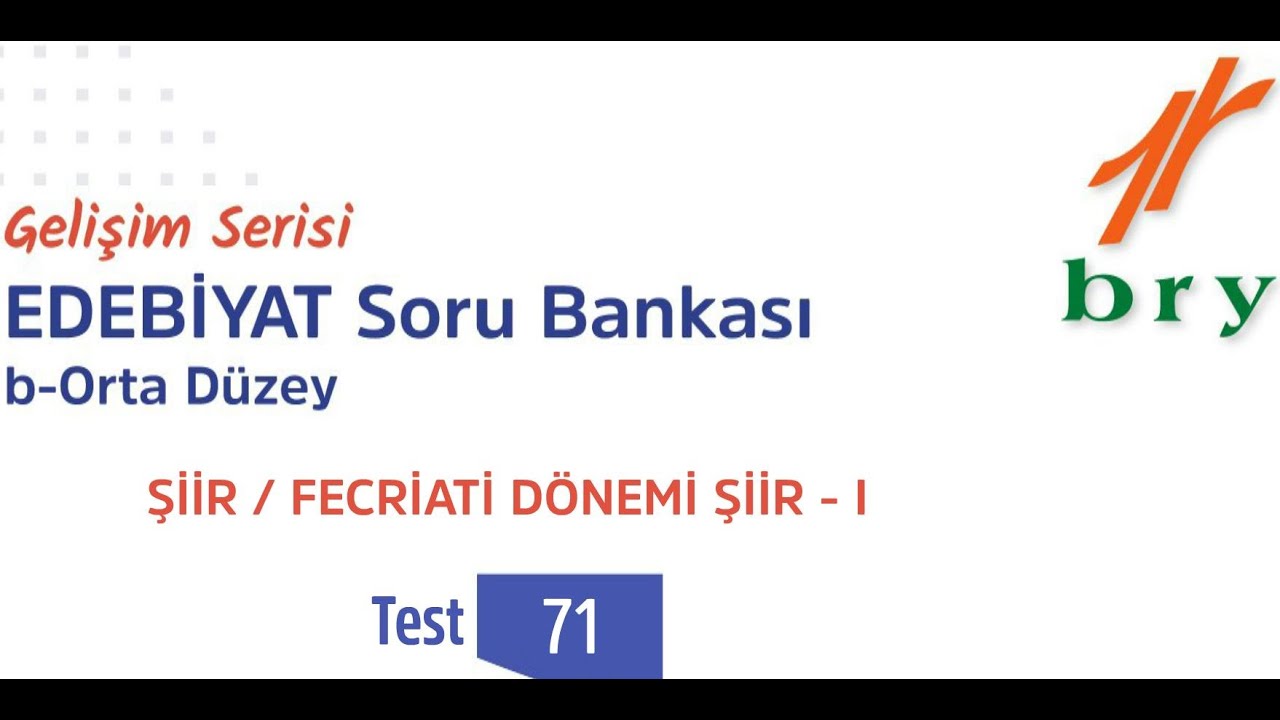 Fecriati Dönemi Şiiri Soru Çözümü Birey Gelişim Serisi Edebiyat Soru Bankası Test 71