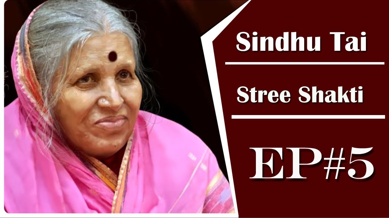 Stree Shakti - Sindhu Tai - Ep # 05