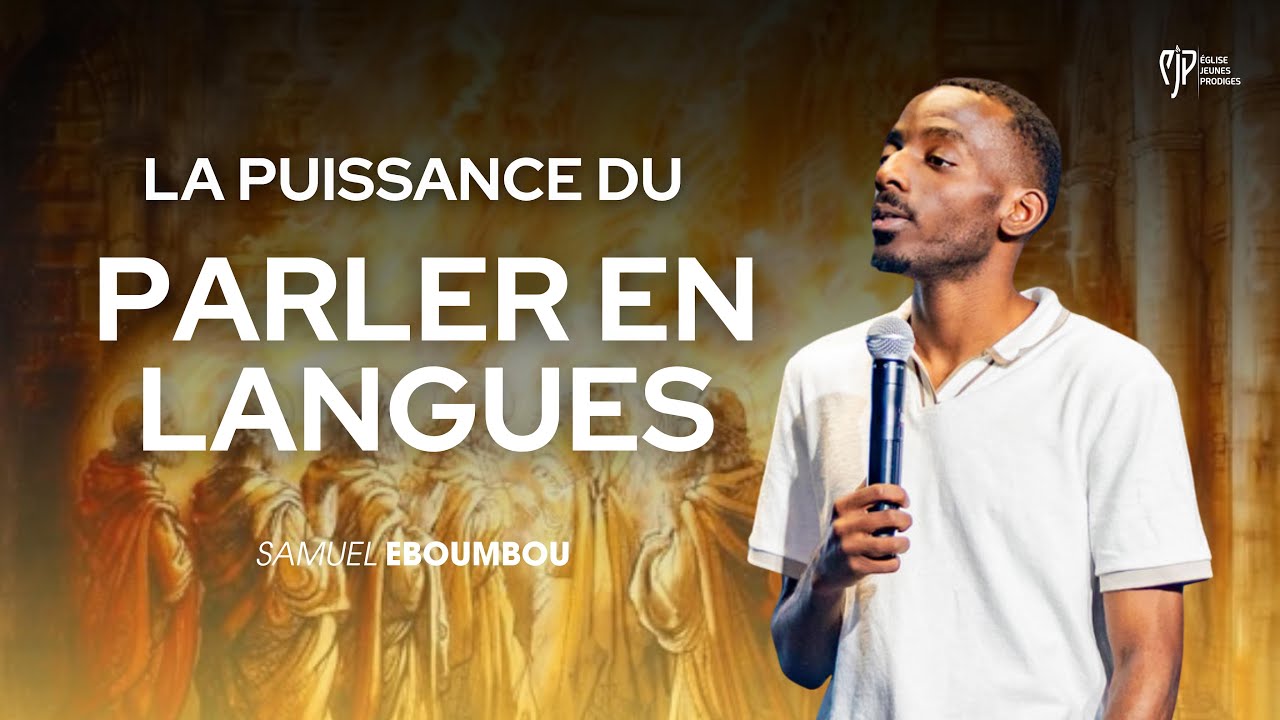 LA PUISSANCE DU PARLER EN LANGUES - Samuel EBOUMBOU