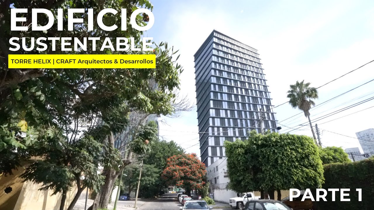 EDIFICIO CON CERTIFICACIÓN LEED | OBRAS AJENAS | Torre HÉLIX | EDIFICIO HÉLIX