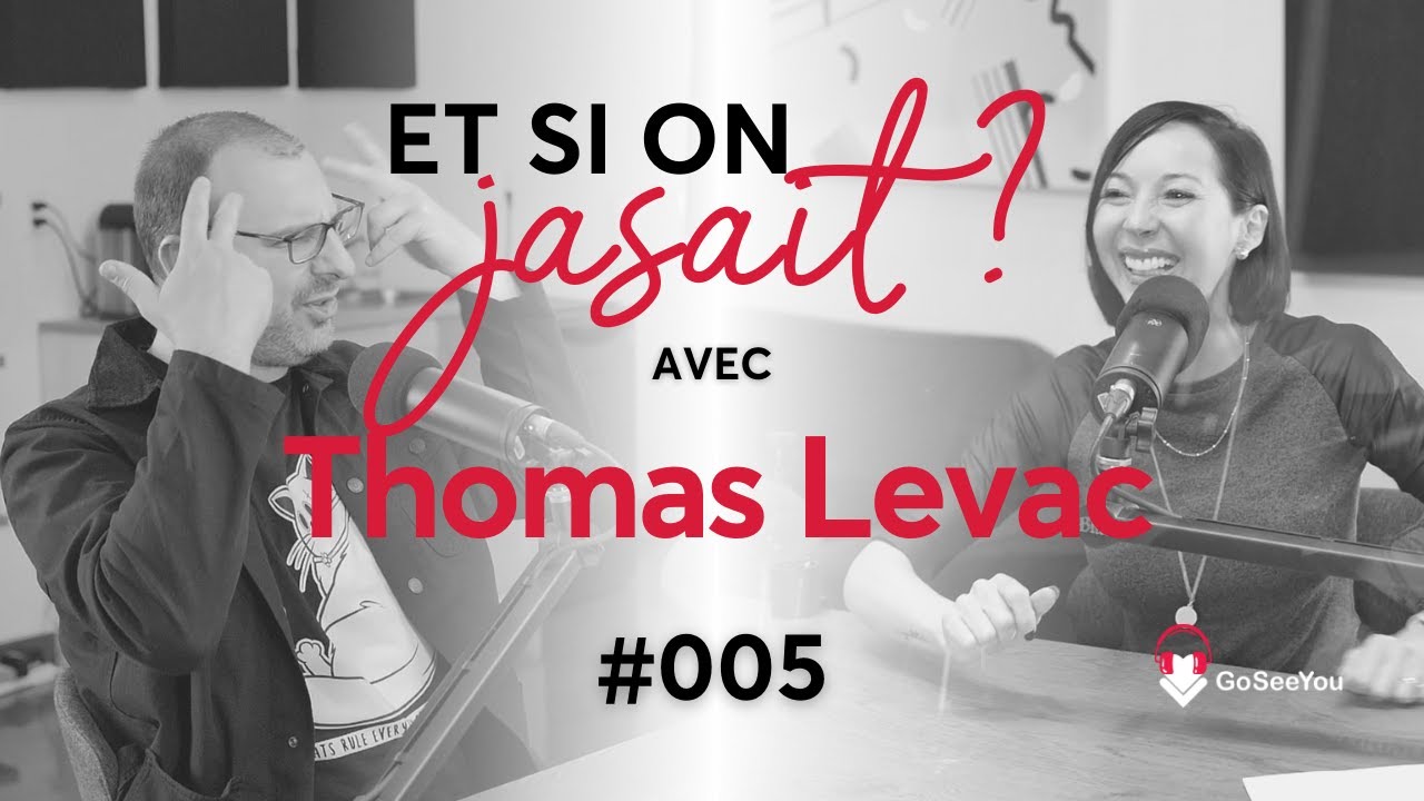 Et si on jasait avec Thomas Levac ? | Saison 1 Épisode 005
