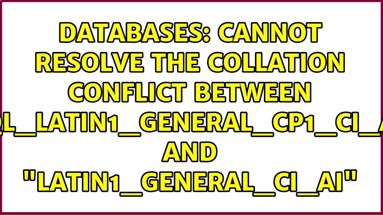 Cannot resolve the collation conflict between 