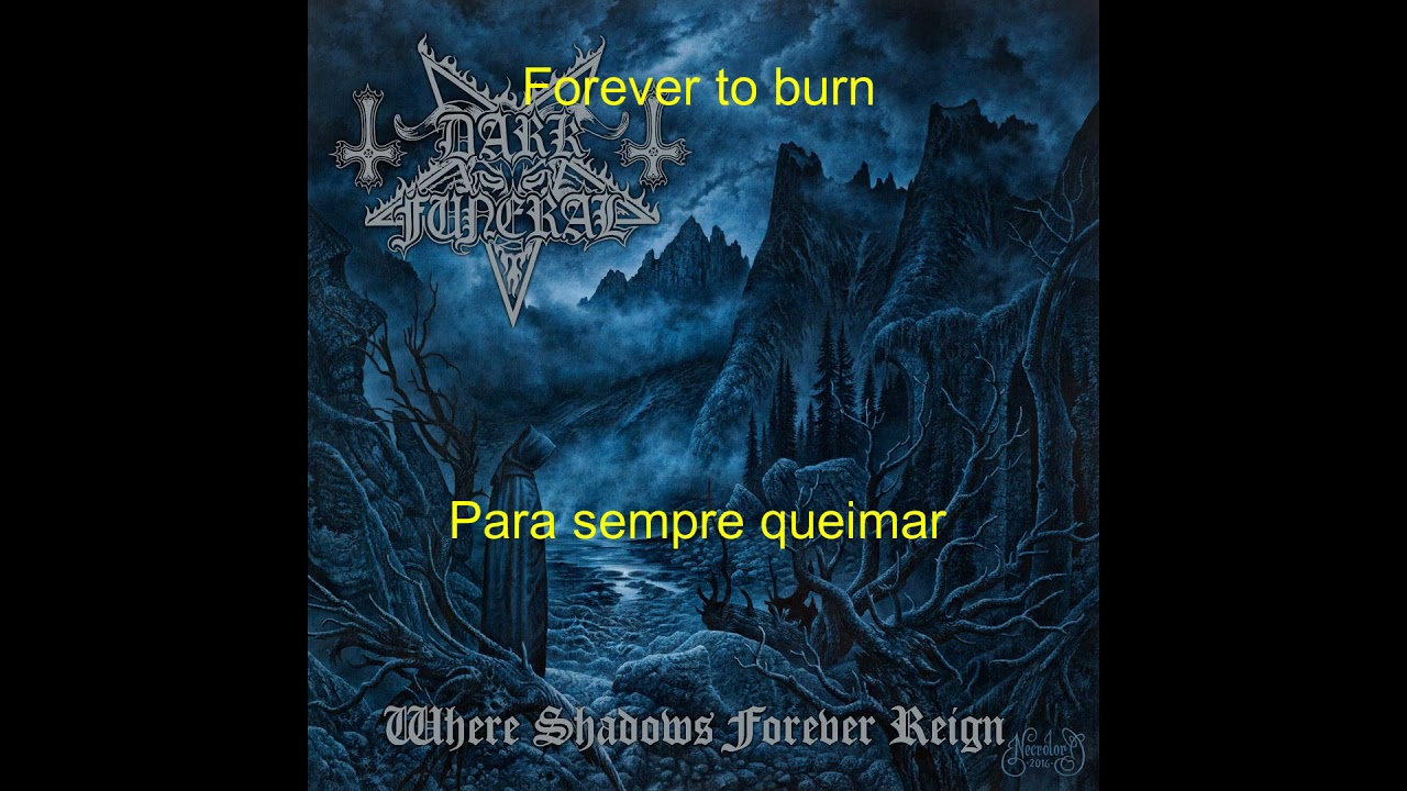 DARK FUNERAL - Where Shadows Forever Reign (legendado/lyrics)