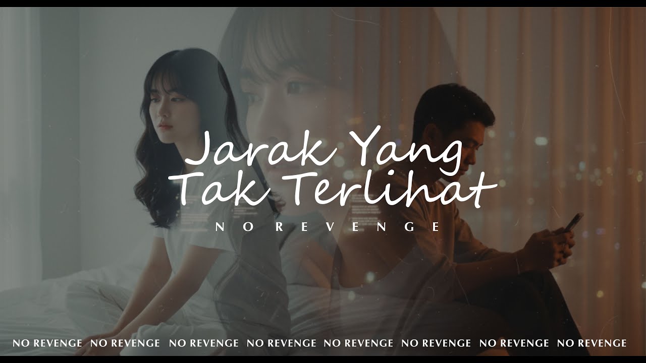 No Revenge - Jarak Yang Tak Terlihat (Official Music) 