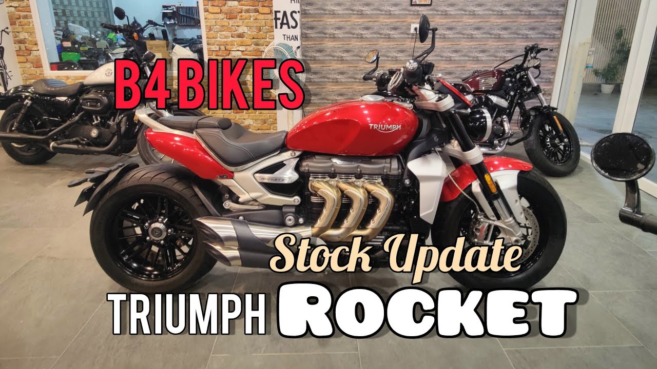 B4 BIKES || STOCK UPDATE || TRIUMPH ROCKET ||