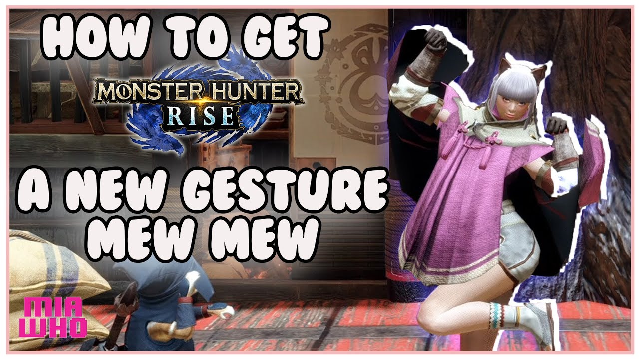 How to get Mew Mew Gesture Monster Hunter Rise