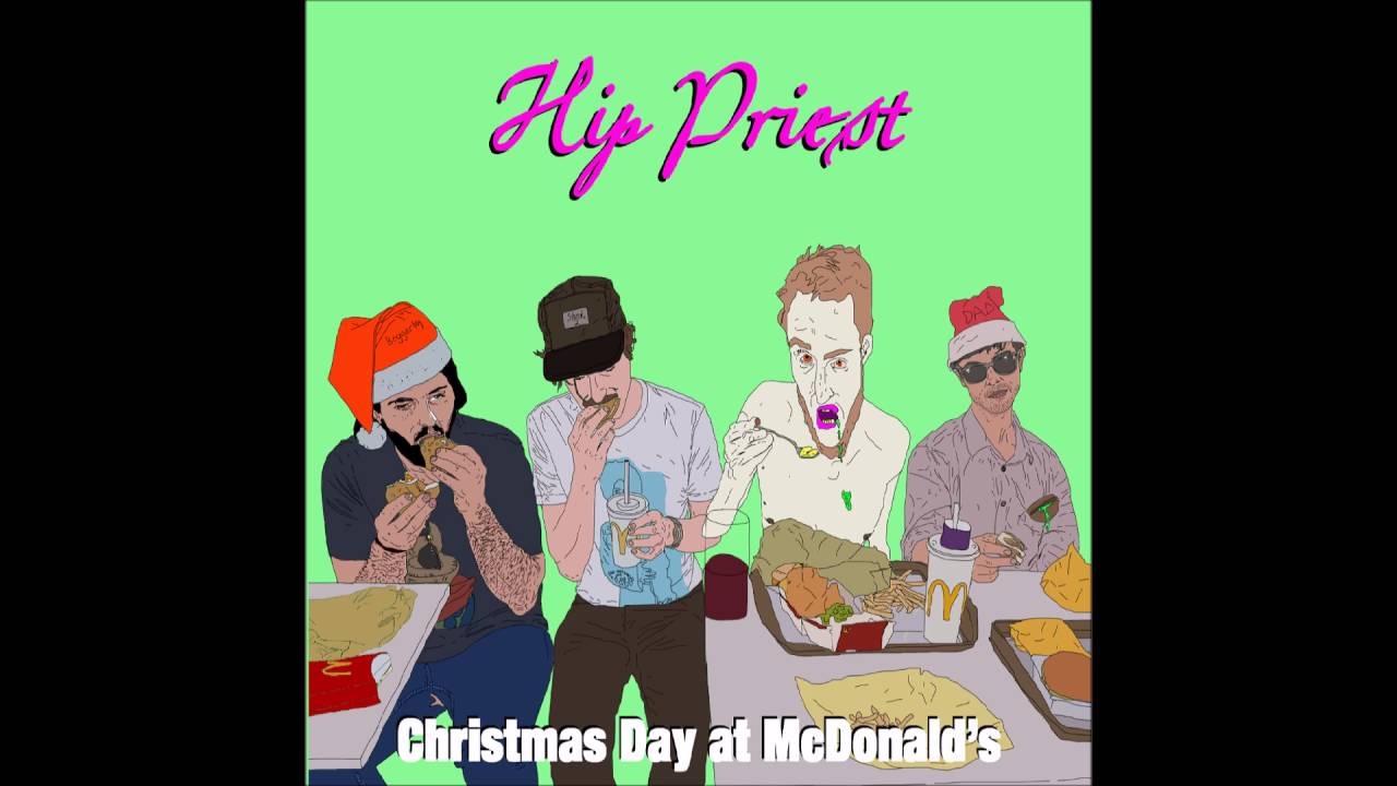 Hip Priest - Christmas Day At McDonalds (2016) [Full Album]