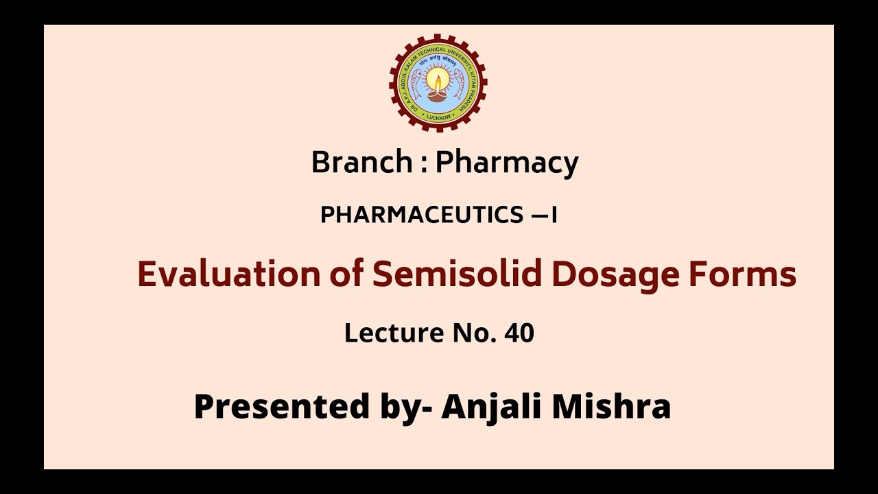 Pharmaceutics - I | Evaluation of Semisolid Dosage Forms | AKTU Digital Education