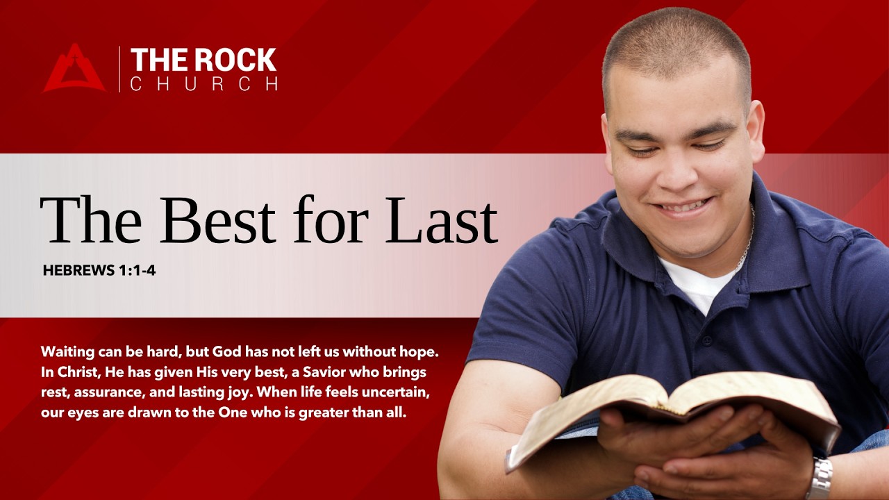 The Best for Last- Hebrews 1:1-4