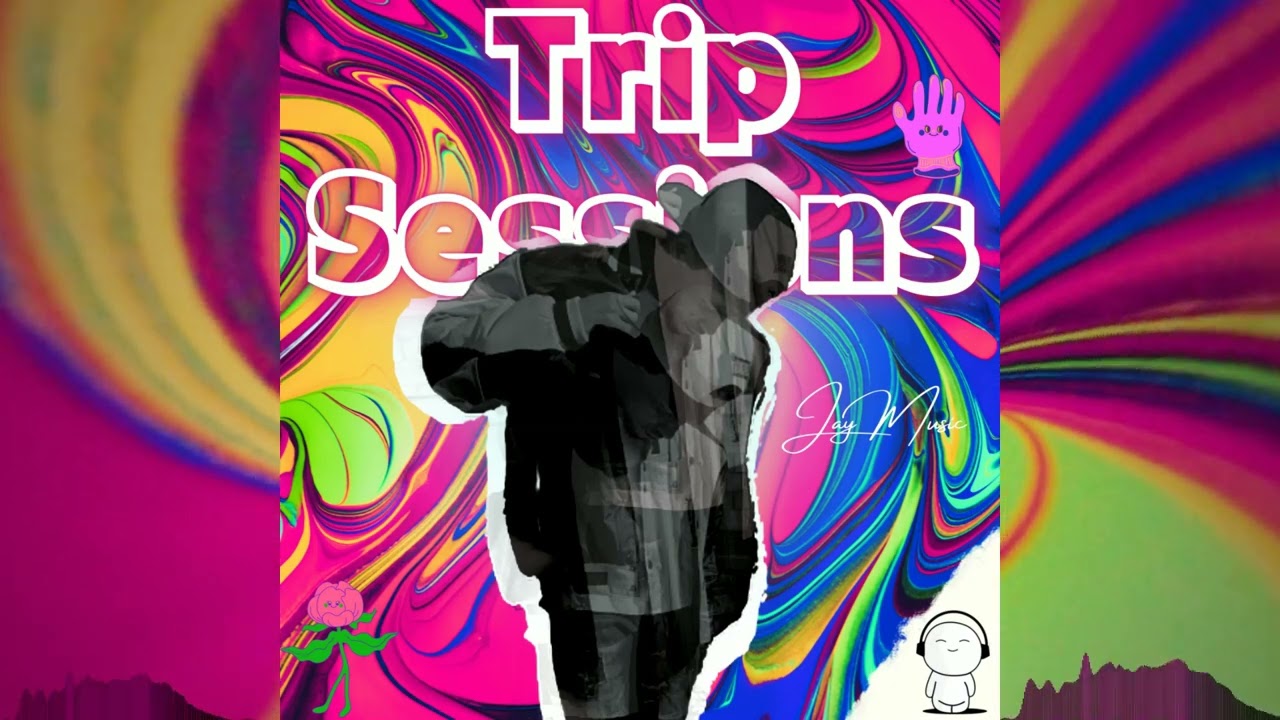 Jay Music - TRIP SESSION