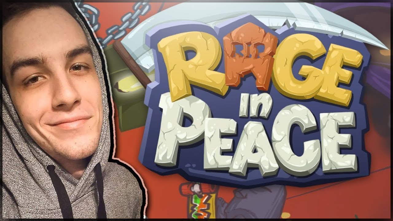 RAGE IN PEACE!
