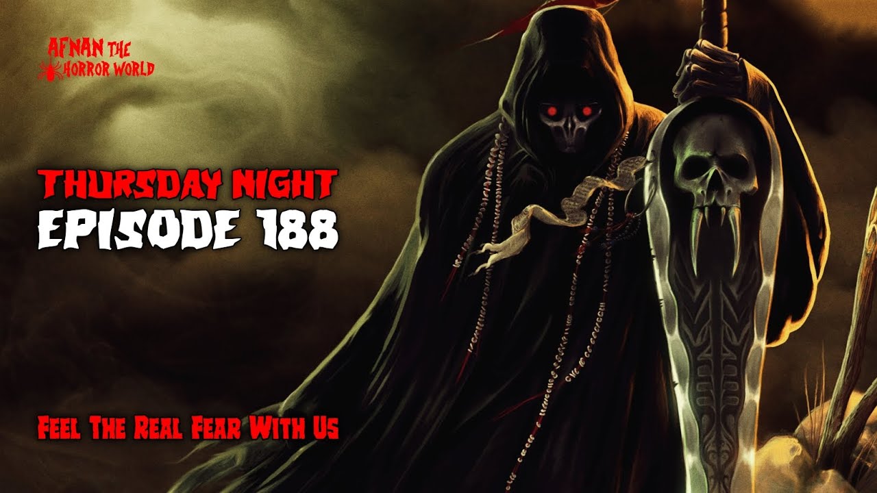 Thursday Night With Afnan Episode -188!! @AfnanTheHorrorWorldBD
